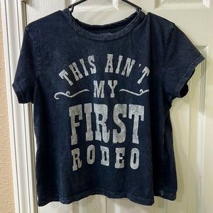 This Ain’t My First Rodeo Shirt